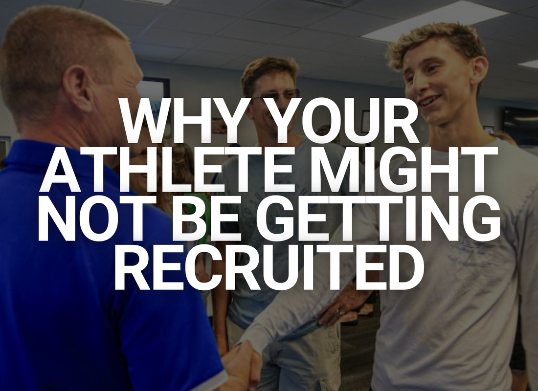 Why Your Athlete Might Not Be Getting Recruited — And What to Do About It