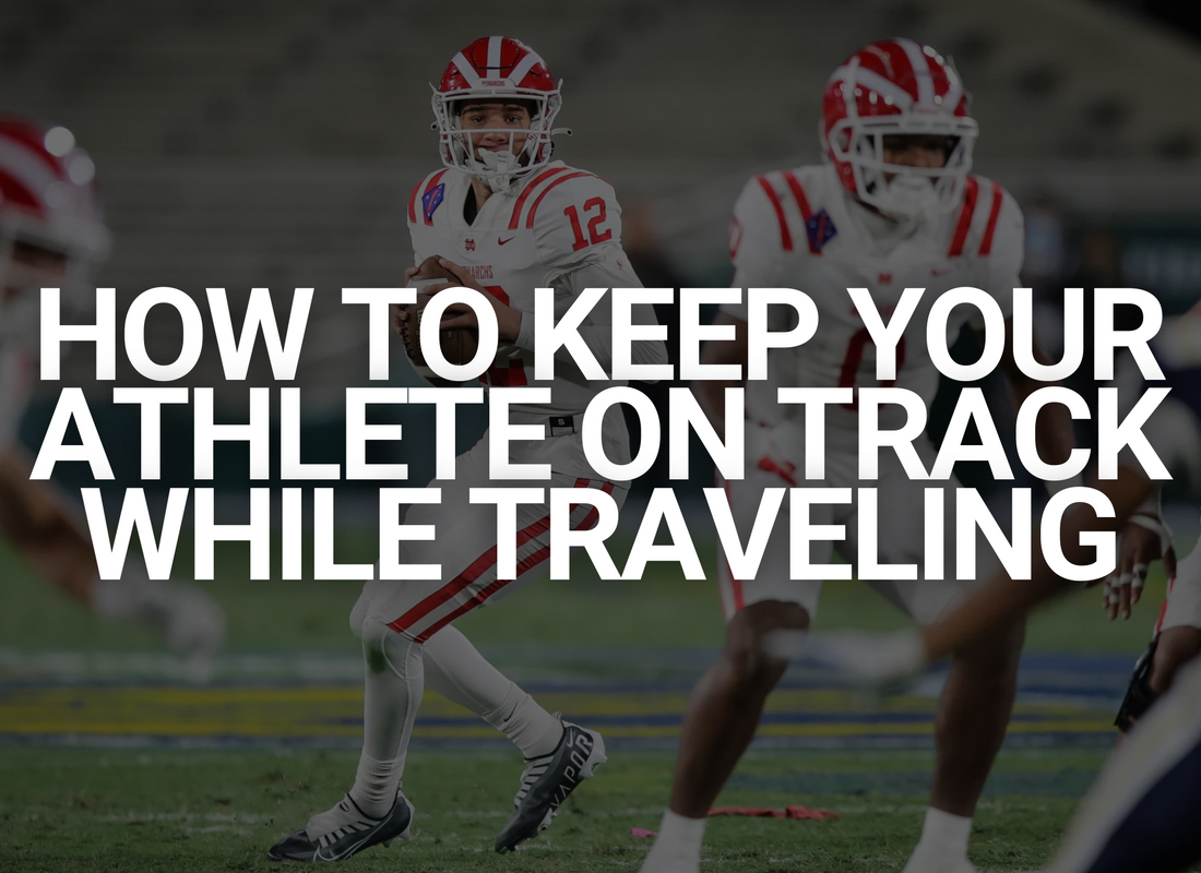 How to Keep Your Athlete on Track While Traveling
