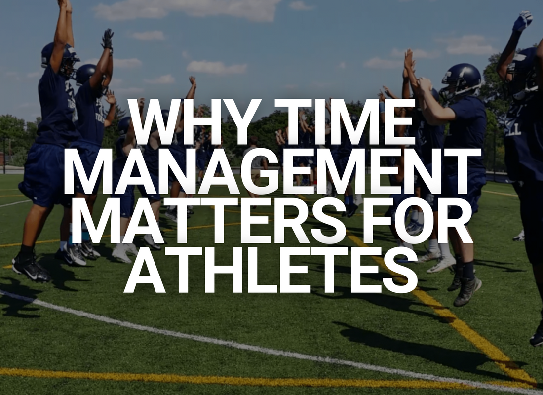 Why Time Management Matters for Athletes (and Why It Starts at Home)