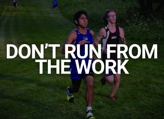 Don’t Run from the Work