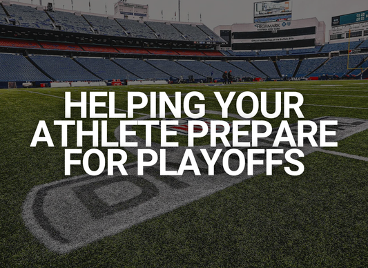 Finishing Strong: Helping Your Athlete Prepare for Playoffs