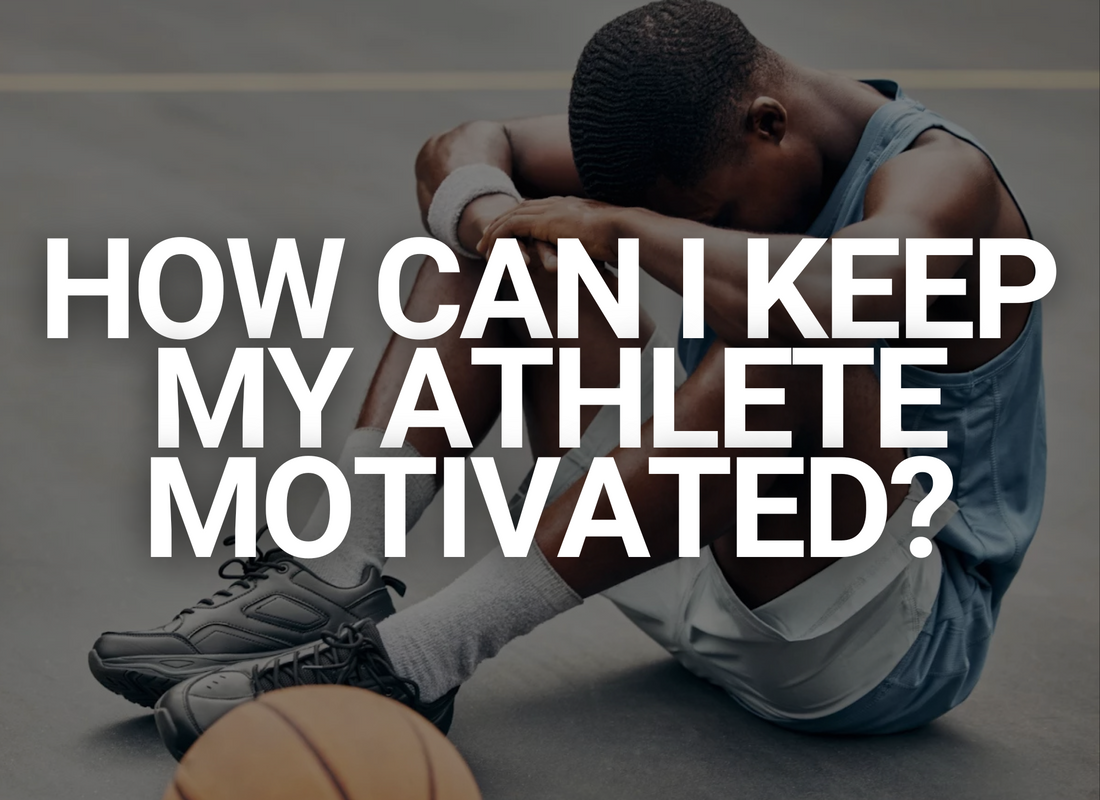 How Can I Keep My Athlete Motivated?