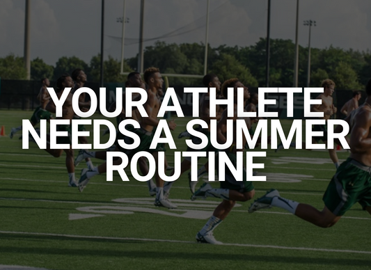 Why Your Athlete Needs a Summer Routine