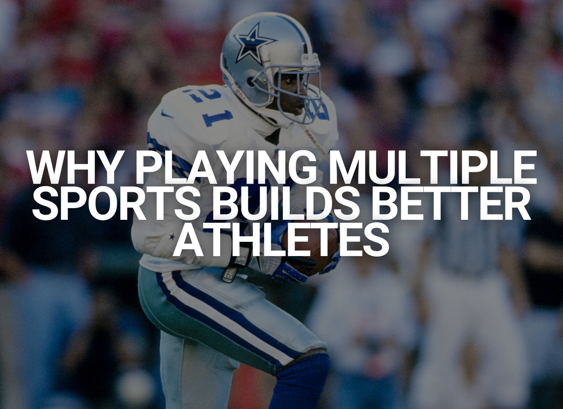 Why Playing Multiple Sports Builds Better Athletes