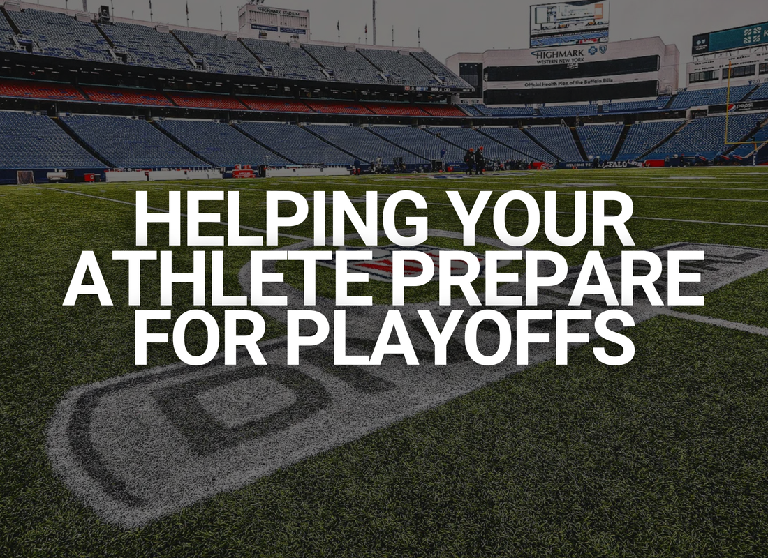 Finishing Strong: Helping Your Athlete Prepare for Playoffs
