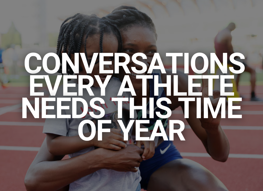 The Conversation Every Young Athlete Needs This Time of Year