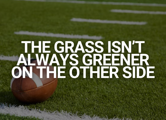 The Grass Isn’t Always Greener