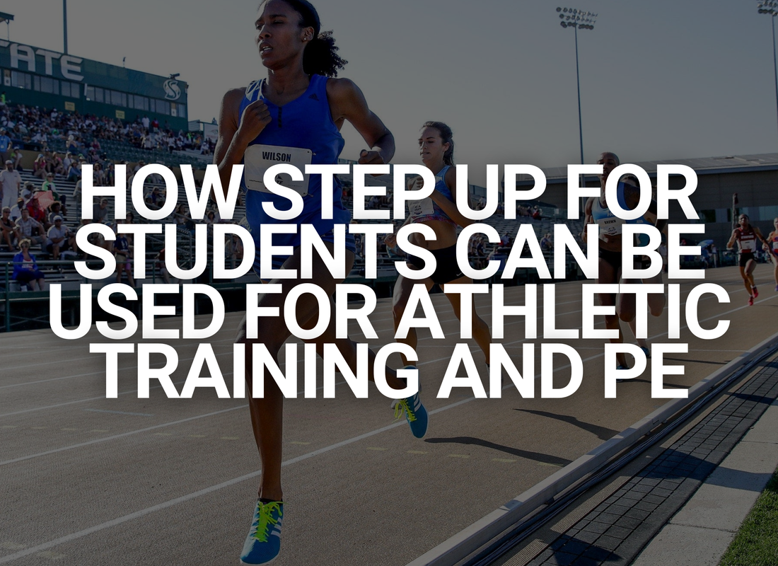 How Step Up for Students Can Be Used for Athletic Training and PE