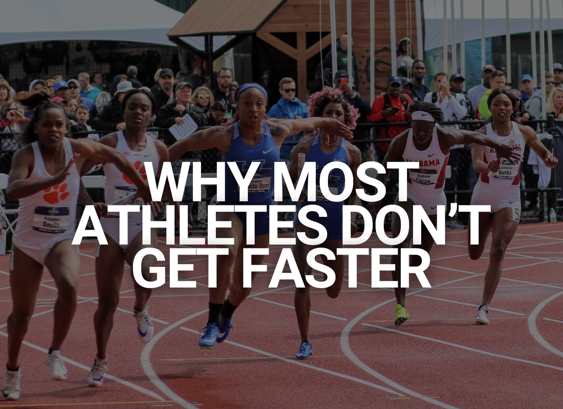 Why Most Athletes Don’t Get Faster
