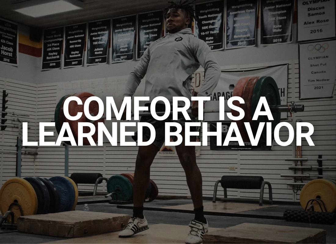 Comfort Is a Learned Behavior