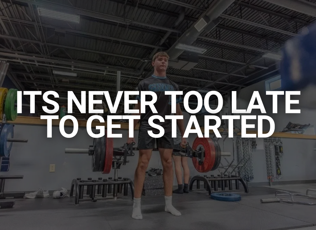 Its Never Too Late To Get Started