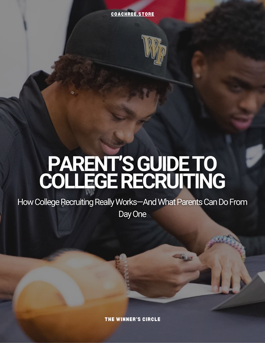 Parents Guide to college Recruitment: Plan Ahead, Give your athlete the advantage most families never get. (Free Download)